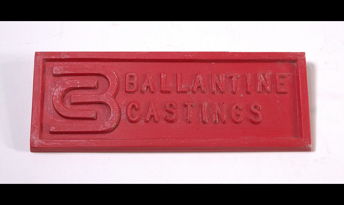 Small red wooden nameplate pattern with 'Ballantine Castings' and logo.