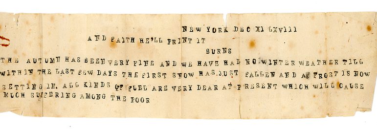Printed text sample which reads: NEW YORK DEC XX LXVIII AND FAITH WE'LL PRINT IT BURNS THE AUTUMN HAS BEEN VERY FINE AND WE HAVE HAD NO WINTER WEATHER TILL WITHIN THE LAST FEW DAYS THE FIRST SNOW HAS JUST FALLEN AND A FROST IS NOW SETTING IN. ALL KINDS OF FUEL ARE VERY DEAR AT PRESENT WHICH WILL CAUSE MUCH SUFFERING AMONG THE POOR